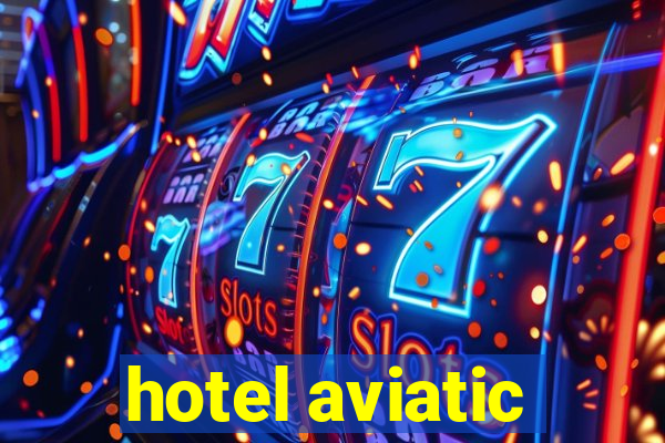 hotel aviatic