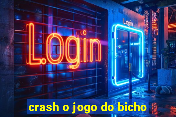 crash o jogo do bicho