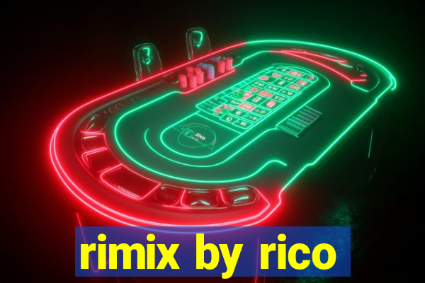 rimix by rico