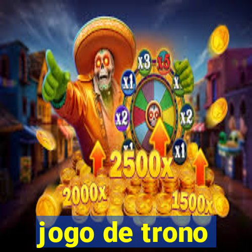 jogo de trono