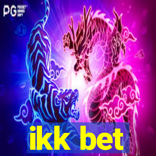 ikk bet