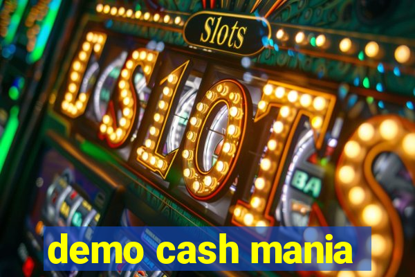 demo cash mania