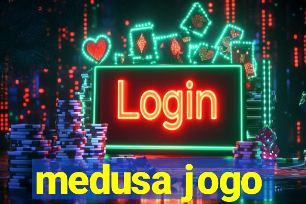 medusa jogo