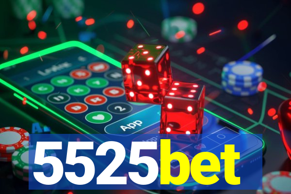 5525bet