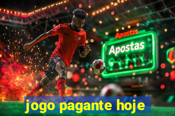 jogo pagante hoje