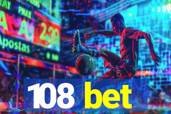 108 bet