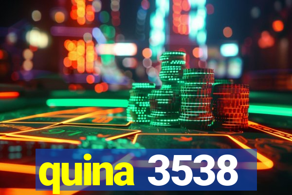 quina 3538