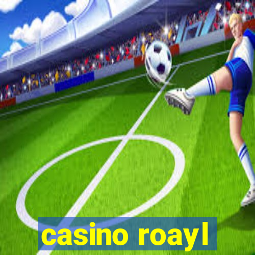 casino roayl