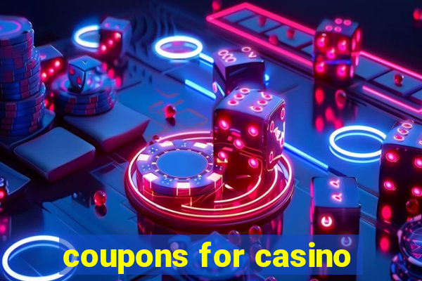 coupons for casino