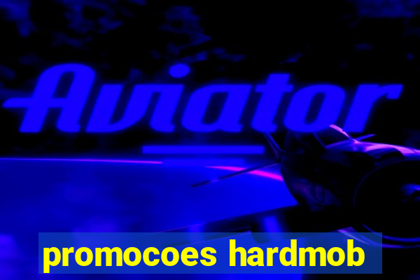 promocoes hardmob