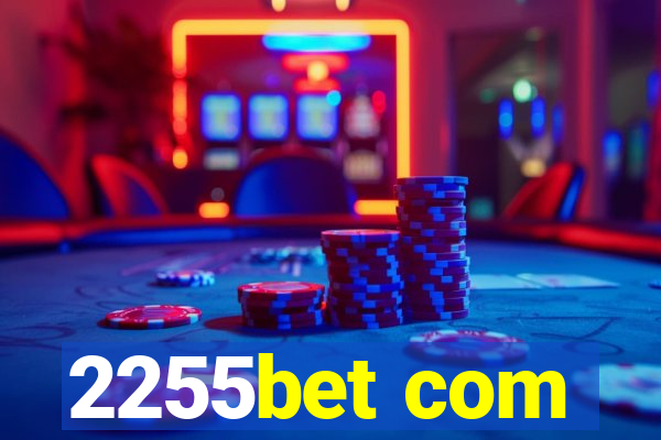 2255bet com