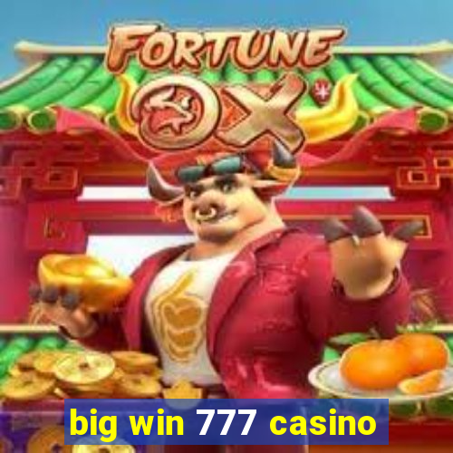 big win 777 casino