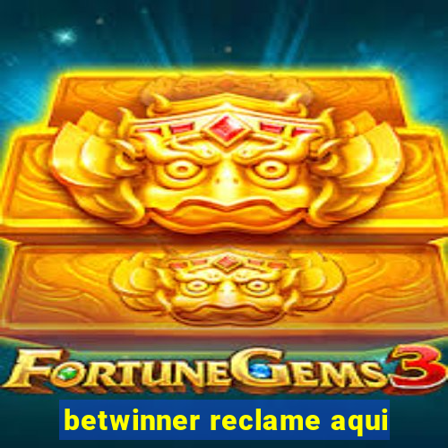 betwinner reclame aqui