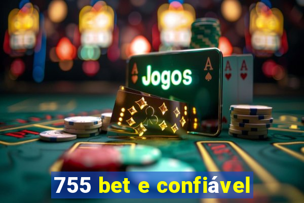 755 bet e confiável