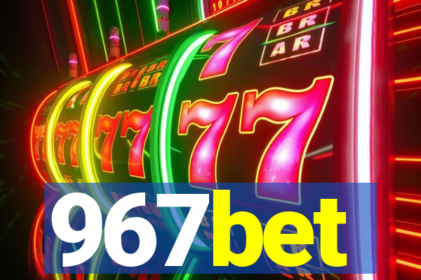 967bet