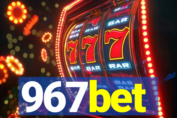 967bet