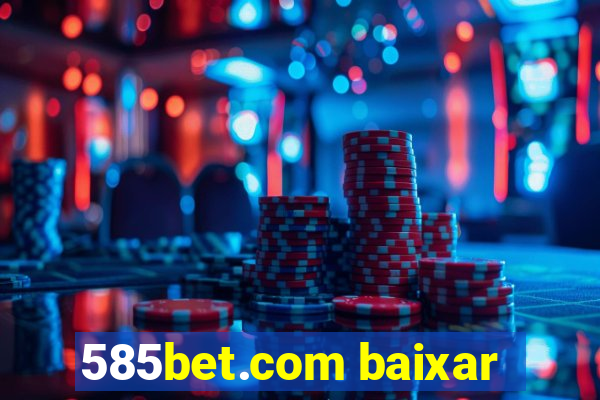 585bet.com baixar