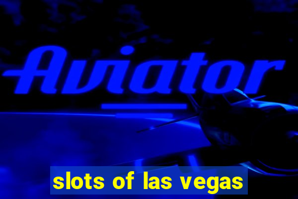 slots of las vegas