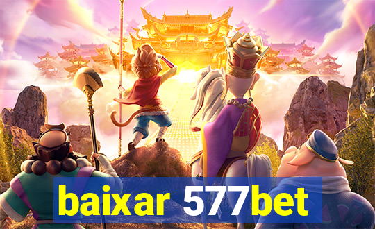 baixar 577bet