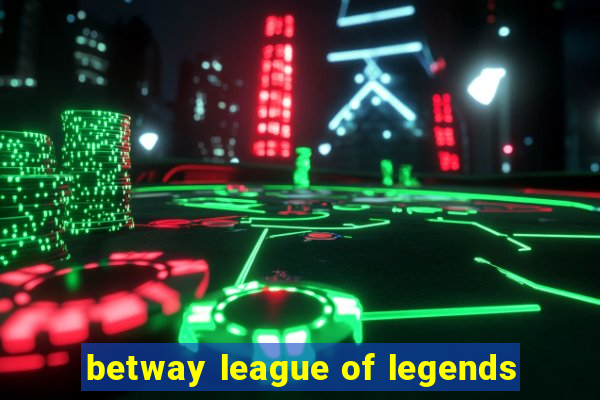 betway league of legends