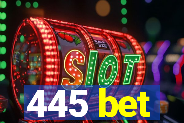 445 bet