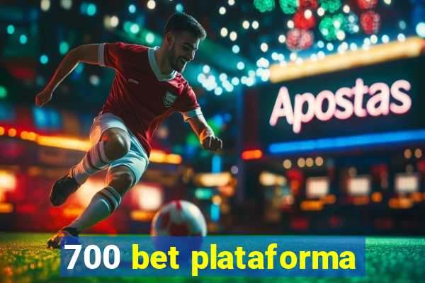 700 bet plataforma