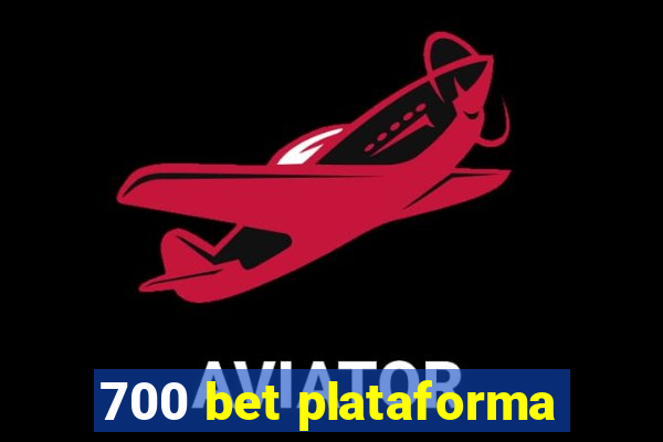 700 bet plataforma