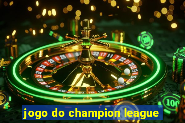 jogo do champion league