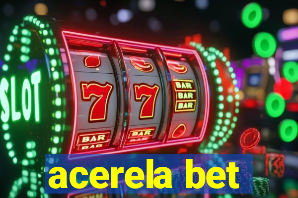 acerela bet