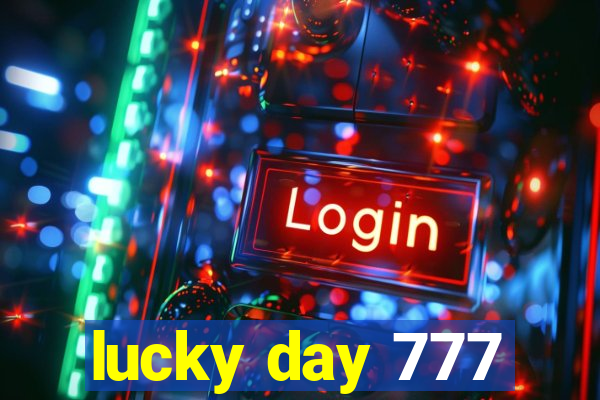 lucky day 777