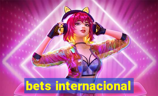 bets internacional