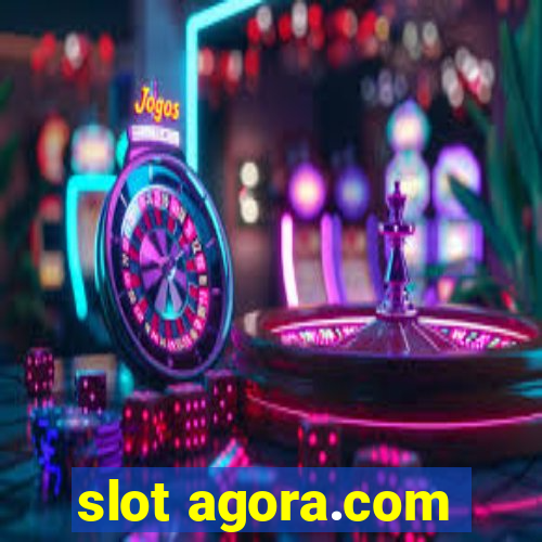 slot agora.com