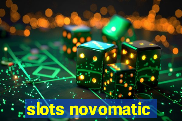 slots novomatic