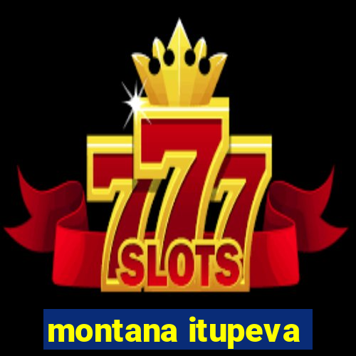 montana itupeva