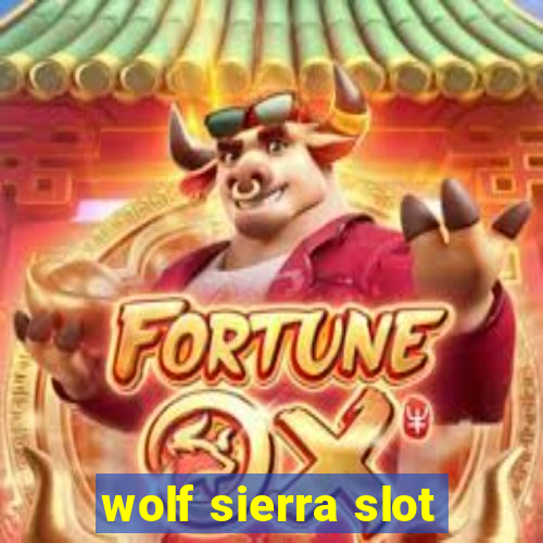 wolf sierra slot