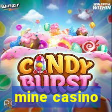 mine casino