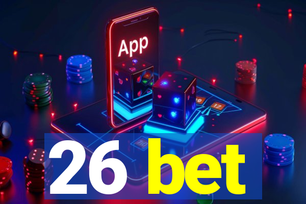 26 bet