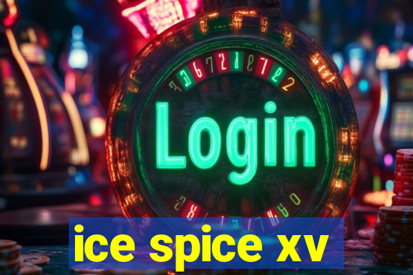 ice spice xv