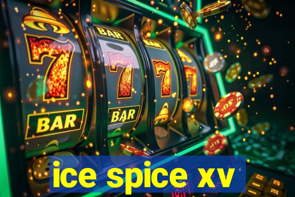 ice spice xv