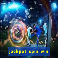 jackpot spin win real money