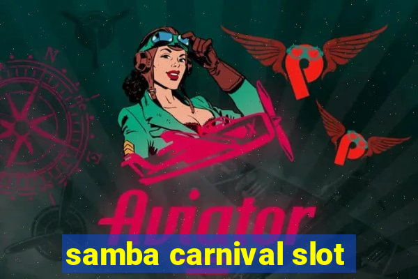 samba carnival slot