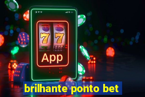 brilhante ponto bet