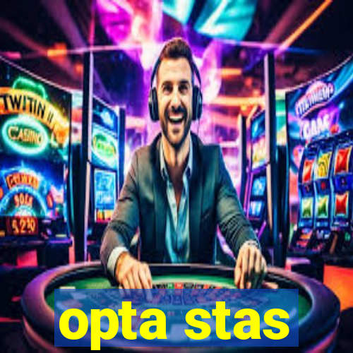 opta stas