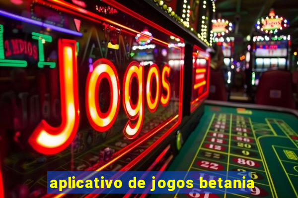 aplicativo de jogos betania