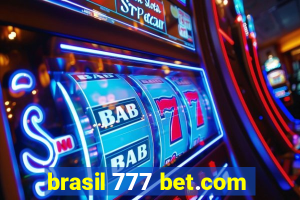 brasil 777 bet.com