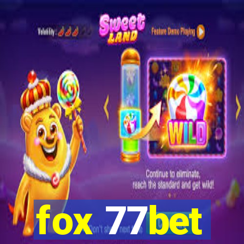 fox 77bet