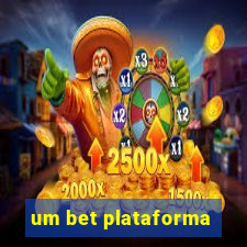 um bet plataforma