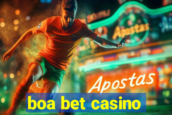 boa bet casino