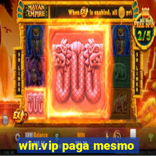 win.vip paga mesmo