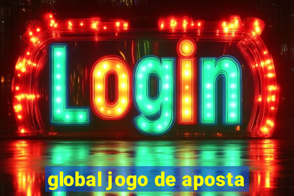 global jogo de aposta